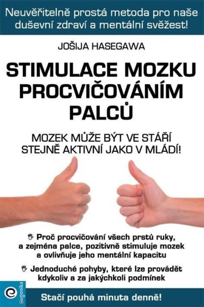 Stimulace mozku procvičováním palců - Jošija Hasegawa