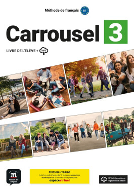 Carrousel 3 (B1) - Édition hybride Livre de l´éleve + Espacevirtuel (12 mois)