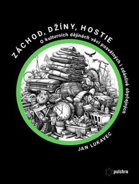 Záchod, džíny, hostie - O kulturních dějinách věcí posvátných i zdánlivě obyčejných - Jan Lukavec