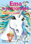 Ema a jednorožec – Tajemství krystalu - Oldřiška Ciprová, Lenka Němcová