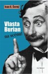 Vlasta Burian na scénu! Ivan Černý