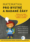 Matematika pro bystré nadané žáky Růžena Blažková, Irena Budínová, Milena Vaňurová, Helena Durnová e-kniha