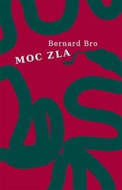 Moc zla Bernard Bro