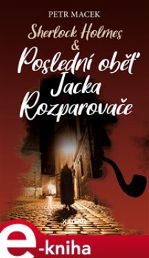 Sherlock Holmes Poslední oběť Jacka Rozparovače