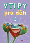 Vtipy pro děti 3 - Zuzana Neubauerová