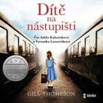 Dítě na nástupišti - Gill Thompson - audiokniha