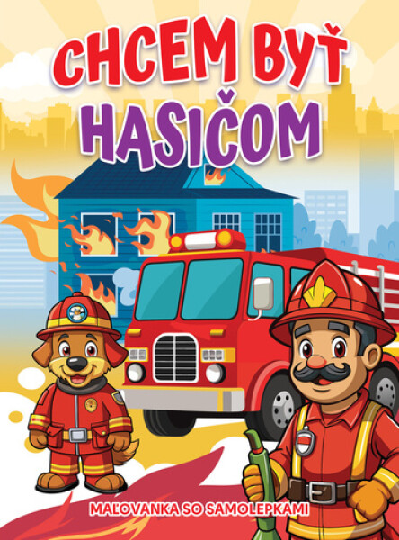 Chcem byť hasičom (slovensky)