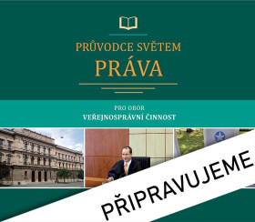 Průvodce světem práva pro obor Veřejnosprávní činnost - Jan Malast