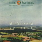 Miláček vytváří krajinu CD Sledě, Sledě,