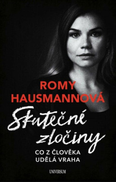 Skutečné zločiny (poškozená) - Romy Hausmannová