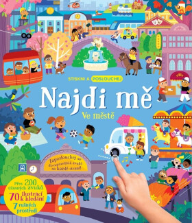 Najdi mě Ve městě - Stiskni a poslouchej - kolektiv