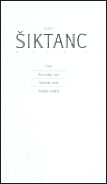 Dílo 1: Žízeň, Heinovské noci/ Nebožka smrt/ Artéská studna - Karel Šiktanc
