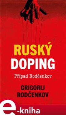 Ruský doping – Případ Rodčenkov - Grigorij Rodčenkov