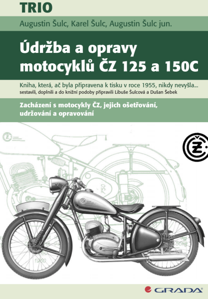 Údržba a opravy motocyklů ČZ 125 a 150C - Augustin Šulc, Karel Šulc, jun. Augustin Šulc
