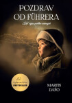 Pozdrav od Fuhrera - Martin Daňo