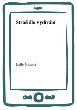 Strašidlo vydírání - Lydie Junková