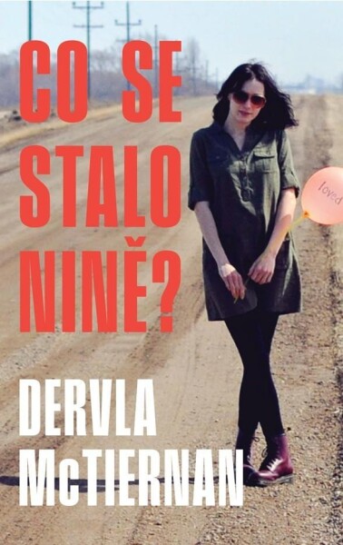 Co se stalo Nině? Dervla McTiernan