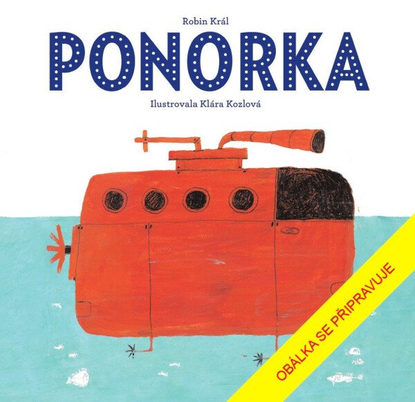 Ponorka - Robin Král
