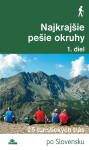 Nejkrajšie pešie okruhy 1. diel - 25 turistických trás (slovensky) - Daniel Kollár