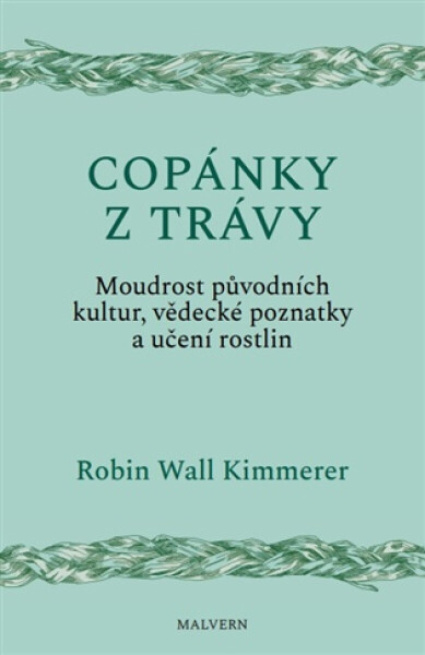Copánky z trávy - Robin Kimmererová Wall