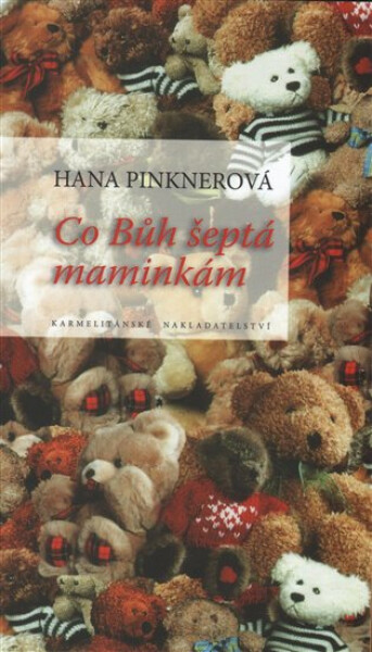 Co Bůh šeptá maminkám - Hana Pinknerová