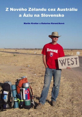 Z Nového Zélandu cez Austráliu a Áziu na Slovensko - Martin Kretter