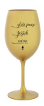 ZLATÉ PRASE, JEŽÍŠEK, VEČEŘE - zlatá sklenice na víno 350 ml