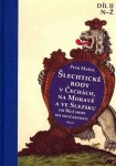 Šlechtické rody v Čechách, na Moravě a ve Slezsku od Bílé hory do současnosti - Petr Mašek