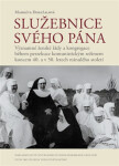 Služebnice svého Pána - Markéta Doležalová