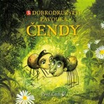 Dobrodružství pavouka Čendy 3., 1. vydání - Pavel Čech