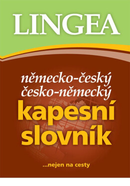 Německo-český, česko-německý kapesní slovník...nejen na cesty - kolektiv autorů