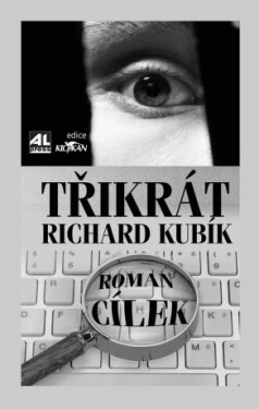 Třikrát Richard Kubík - Roman Cílek - e-kniha