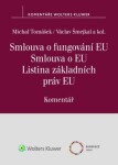 Smlouva fungování EU Smlouva EU Listina základních práv EU Komentář