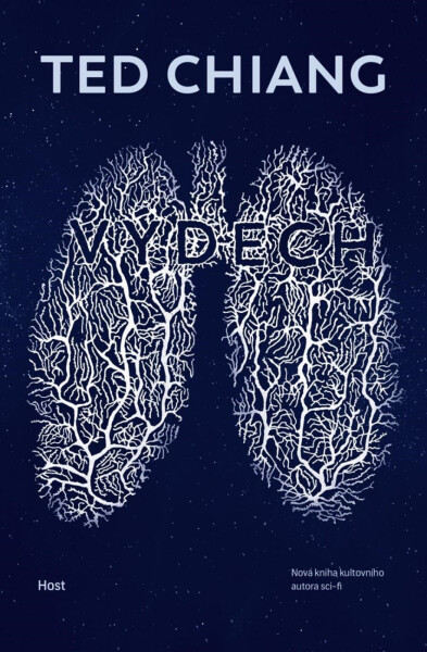 Výdech, 2. vydání - Ted Chiang