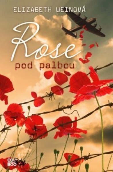 Rose pod palbou - Elizabeth Weinová - e-kniha