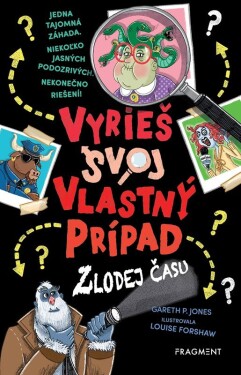 Vyrieš svoj vlastný prípad: Zlodej času - Gareth P. Jones