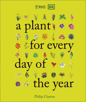 RHS: A Plant for Every Day of the Year - Philip Clayton