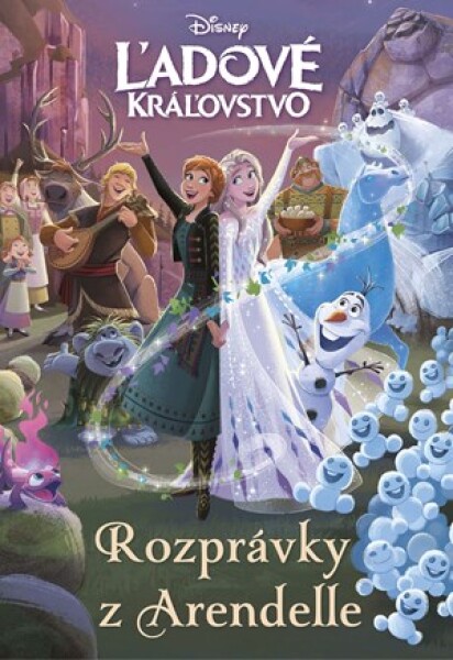 Ľadové kráľovstvo - Rozprávky z Arendelle