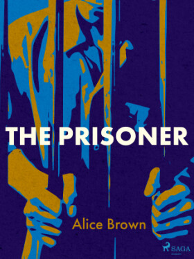 The Prisoner - Alice Brown - e-kniha
