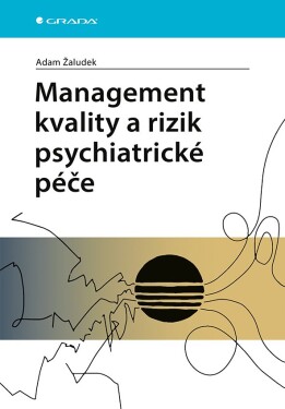Management kvality rizik psychiatrické péče