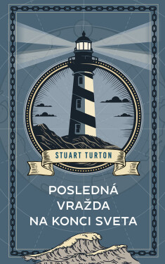 Posledná vražda na konci sveta - Stuart Turton