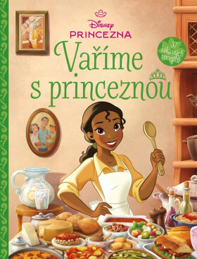 Disney Princezna - Vaříme s princeznou - kolektiv autorů