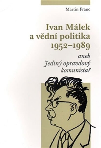 Ivan Málek vědní politika Martin Franc