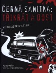 Černá sanitka Třikrát dost