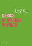 Basics of Medical Physics - Daniel Jirák