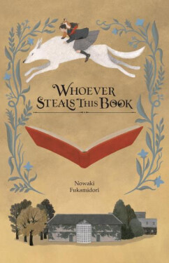 Whoever Steals This Book - Nowaki Fukamidori