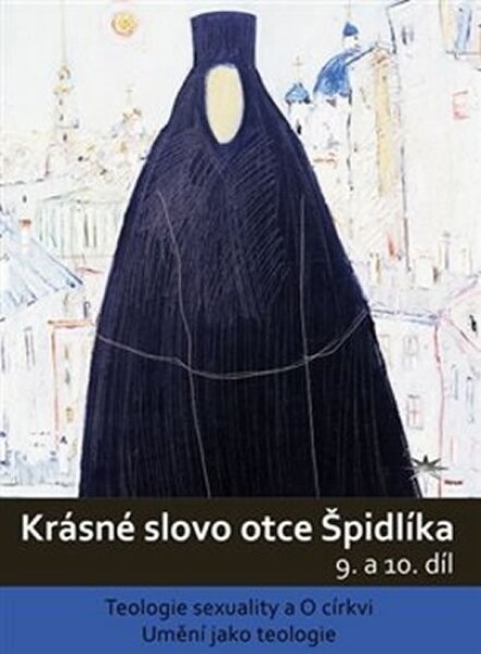 Krásné slovo otce Špidlíka 10. díl Tomáš Špidlík