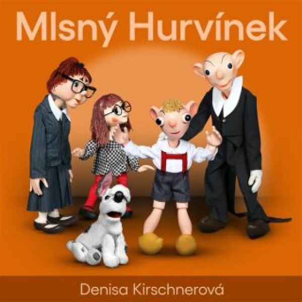 Mlsný Hurvínek - Denisa Kirschnerová - audiokniha