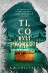 Ti, co byli prokleti - J. R. Erickson