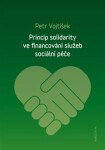 Princip solidarity ve financování služeb sociální péče Petr Vojtíšek